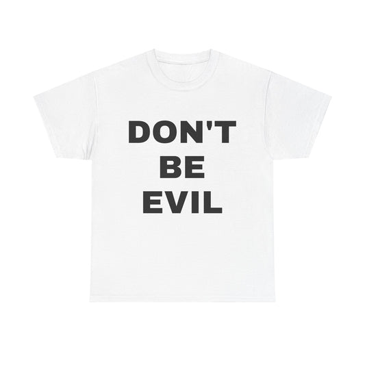 Mens' DON'T BE EVIL Cotton Tee